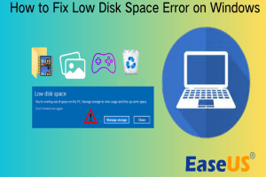 How to Fix Low Disk Space Error on Windows? 5 Step-by-Step Guides Here!